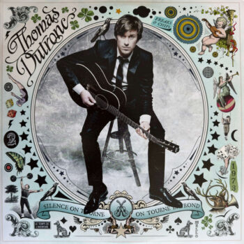 Thomas Dutronc – Silence On Tourne, On Tourne En Rond
