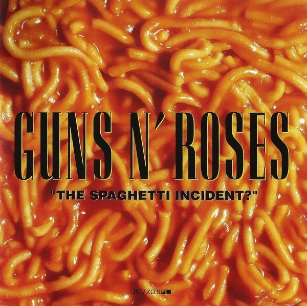 Guns N' Roses – "The Spaghetti Incident?"
