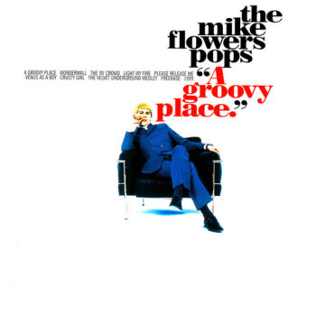 Mike Flowers Pops, The – A Groovy Place