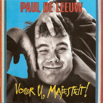 Paul de Leeuw – Voor U, Majesteit!