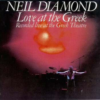 Neil Diamond – Love At The Greek - Recorded Live At The Greek Theatre