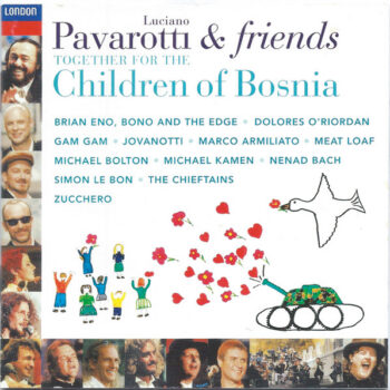 Luciano Pavarotti & Friends – For The Children Of Bosnia