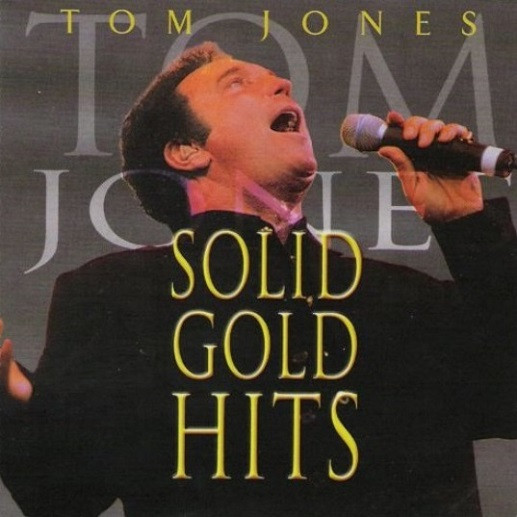 Tom Jones – Solid Gold Hits