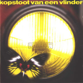 Van Dik Hout – Kopstoot Van Een Vlinder