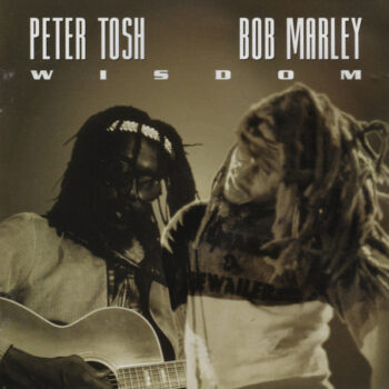 Peter Tosh / Bob Marley – Wisdom 2xCD