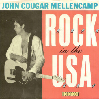 John Cougar Mellencamp – R.O.C.K. In The U.S.A.