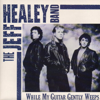 Jeff Healey Band, The – While My Guitar Gently Weeps