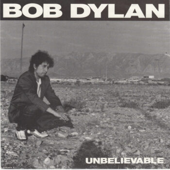 Bob Dylan – Unbelievable