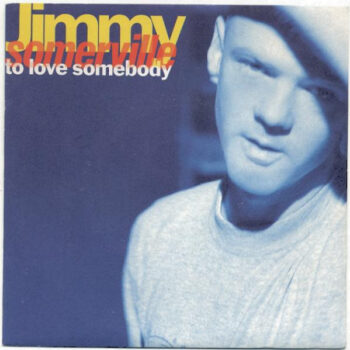 Jimmy Somerville – To Love Somebody