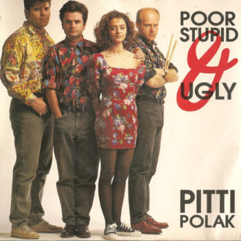 Pitti Polak – Poor Stupid And Ugly