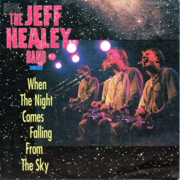 Jeff Healey Band, The – When The Night Comes Falling From The Sky