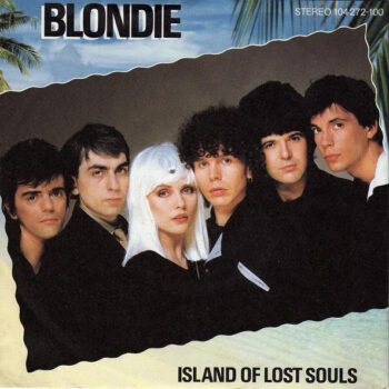 Blondie – Island Of Lost Souls