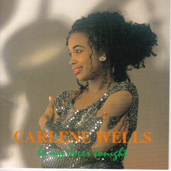 Carlene Wells – Be My Lover Tonight