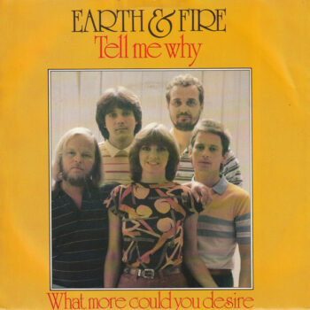 Earth & Fire – Tell Me Why