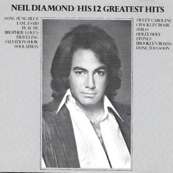 Neil Diamond – His 12 Greatest Hits