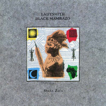 Ladysmith Black Mambazo ‎– Shaka Zulu