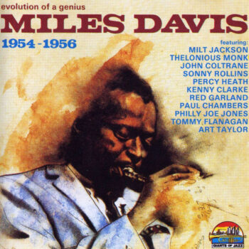 Miles Davis – Evolution Of A Genius - 1954-1956