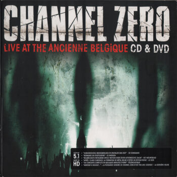 Channel Zero – Live At The Ancienne Belgique + DVD