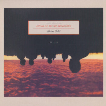 Choir Of Young Believers – Rhine Gold
