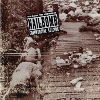 Nailbomb – Proud To Commit Commercial Suicide