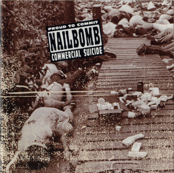 Nailbomb – Proud To Commit Commercial Suicide
