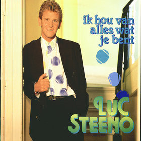 Luc Steeno – Ik Hou Van Alles Wat Je Bent