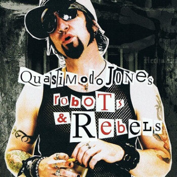 Quasimodo Jones – Robots & Rebels