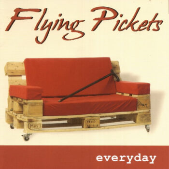 Flying Pickets – Everyday