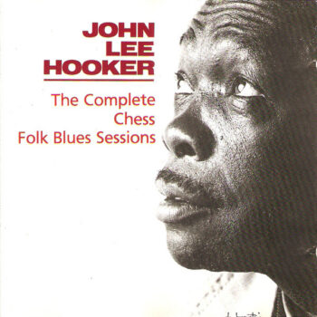 John Lee Hooker – The Complete Chess Folk Blues Sessions