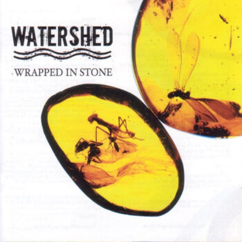 Watershed – Wrapped In Stone