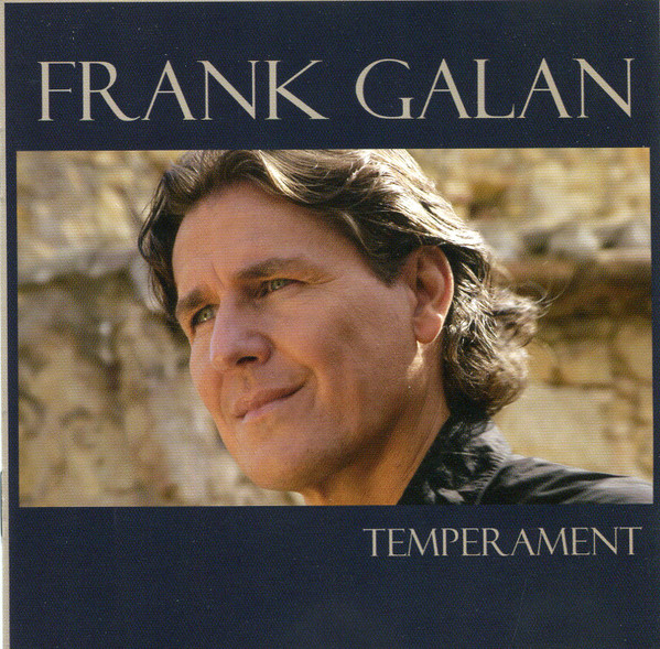 Frank Galan – Temperament