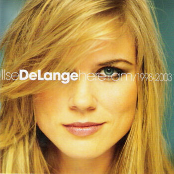 Ilse DeLange – Here I Am/1998-2003