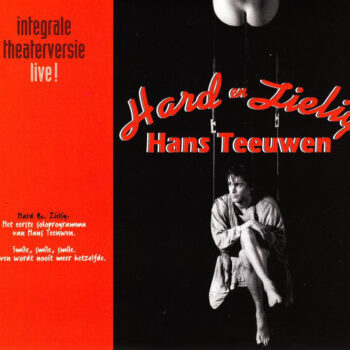 Hans Teeuwen – Hard En Zielig (Integrale Theaterversie Live!) 2xCD