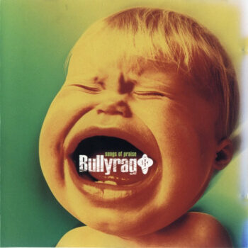 Bullyrag – Songs Of Praise