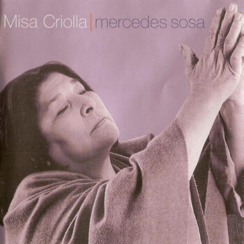 Mercedes Sosa – Misa Criolla