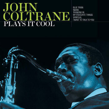 John Coltrane – Plays It Cool