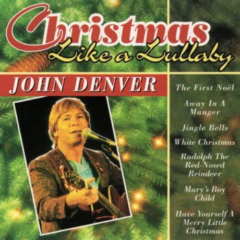 John Denver – Christmas Like A Lullaby