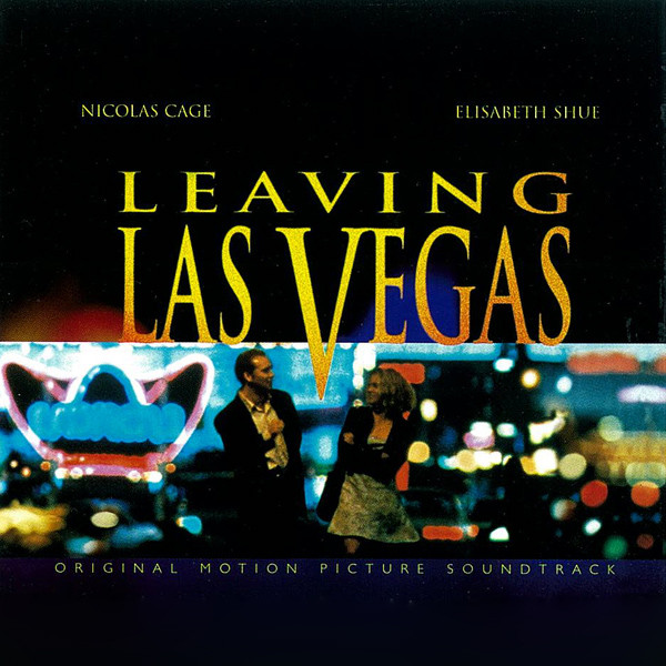 Mike Figgis – Leaving Las Vegas - Original Motion Picture Soundtrack