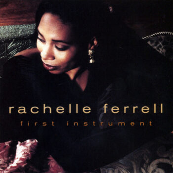 Rachelle Ferrell – First Instrument