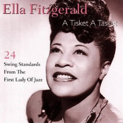 Ella Fitzgerald – A Tisket A Tasket - 24 Swing Standards From The First Lady Of Jazz