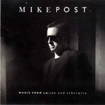 Mike Post – Music From L.A. Law And Otherwise