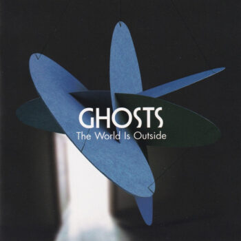 Ghosts – The World Is Outside