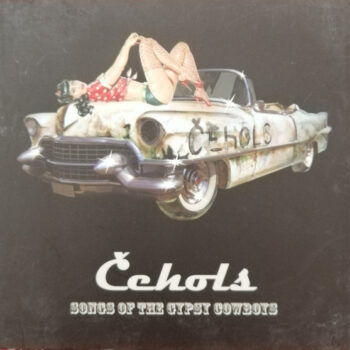 Čehols – Songs Of The Gypsy Cowboys