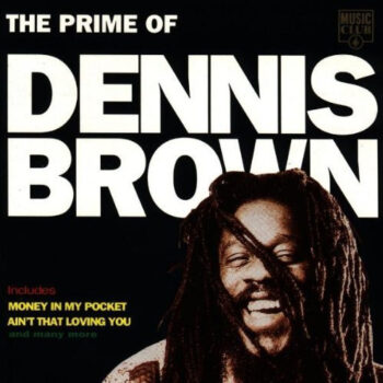 Dennis Brown – The Prime Of Dennis Brown