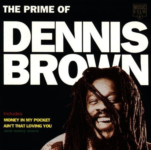 Dennis Brown – The Prime Of Dennis Brown