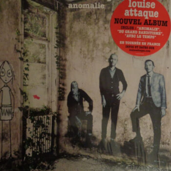 Louise Attaque – Anomalie