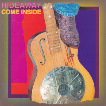 Hideaway – Come Inside