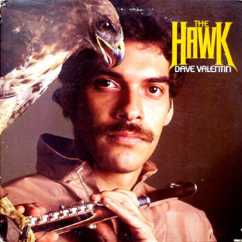 Dave Valentin – The Hawk