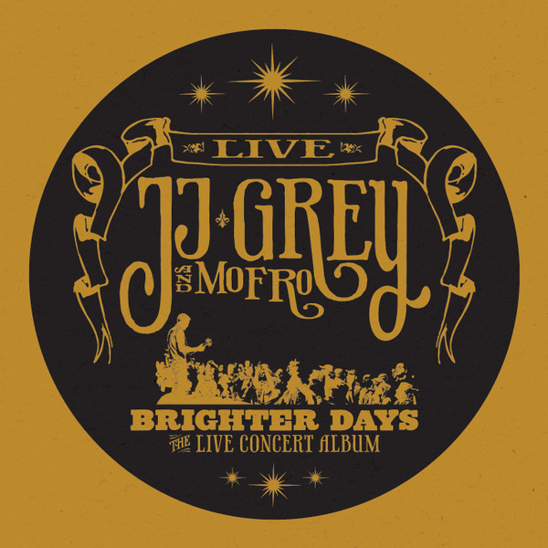 JJ Grey & Mofro – Brighter Days