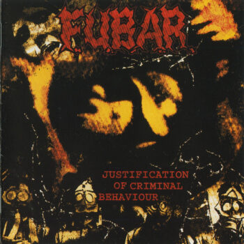 F.U.B.A.R. – Justification Of Criminal Behaviour